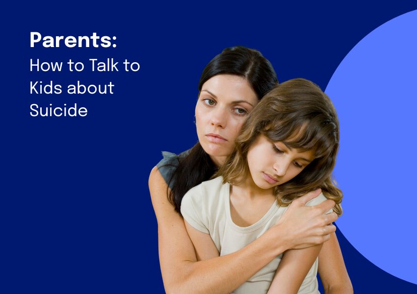 Parents - How to Talk to Kids about Suicide - Eluna