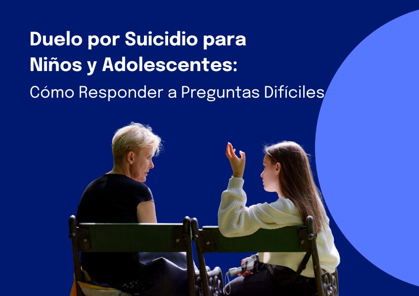 Duelo por Suicidio para Niños y Adolescentes: Cómo Responder a ...