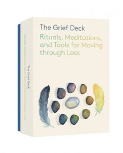 the grief deck cover - Tools for Moving through Loss