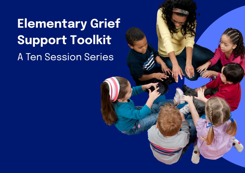 Elementary Grief Support Toolkit: A Ten Session Series - Eluna